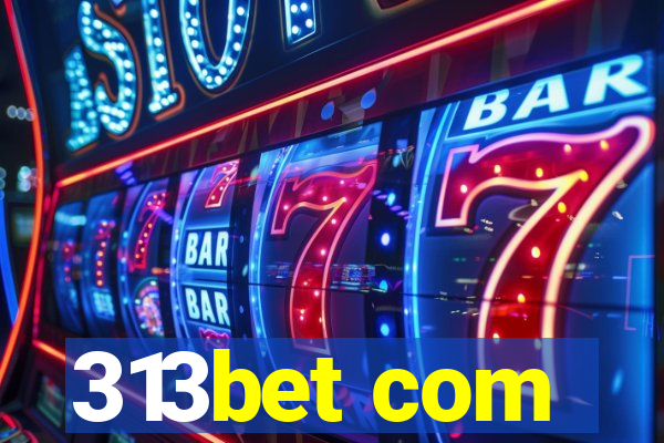 313bet com